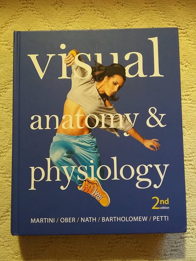 Visual Anatomy & Physiology (2nd Edition) by Frederic H. Martini