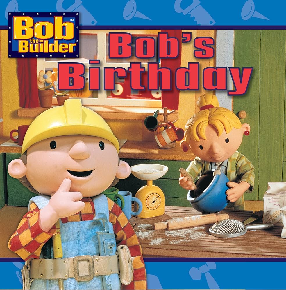 Bob's Birthday (Bob the Builder) by Diane Redmond