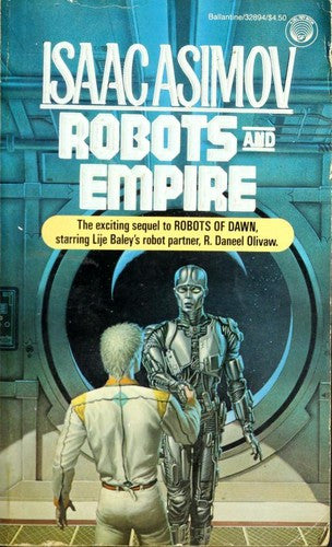 Robots and Empire (Starring R. Daneel Olivaw, No. 4) by Isaac Asimov