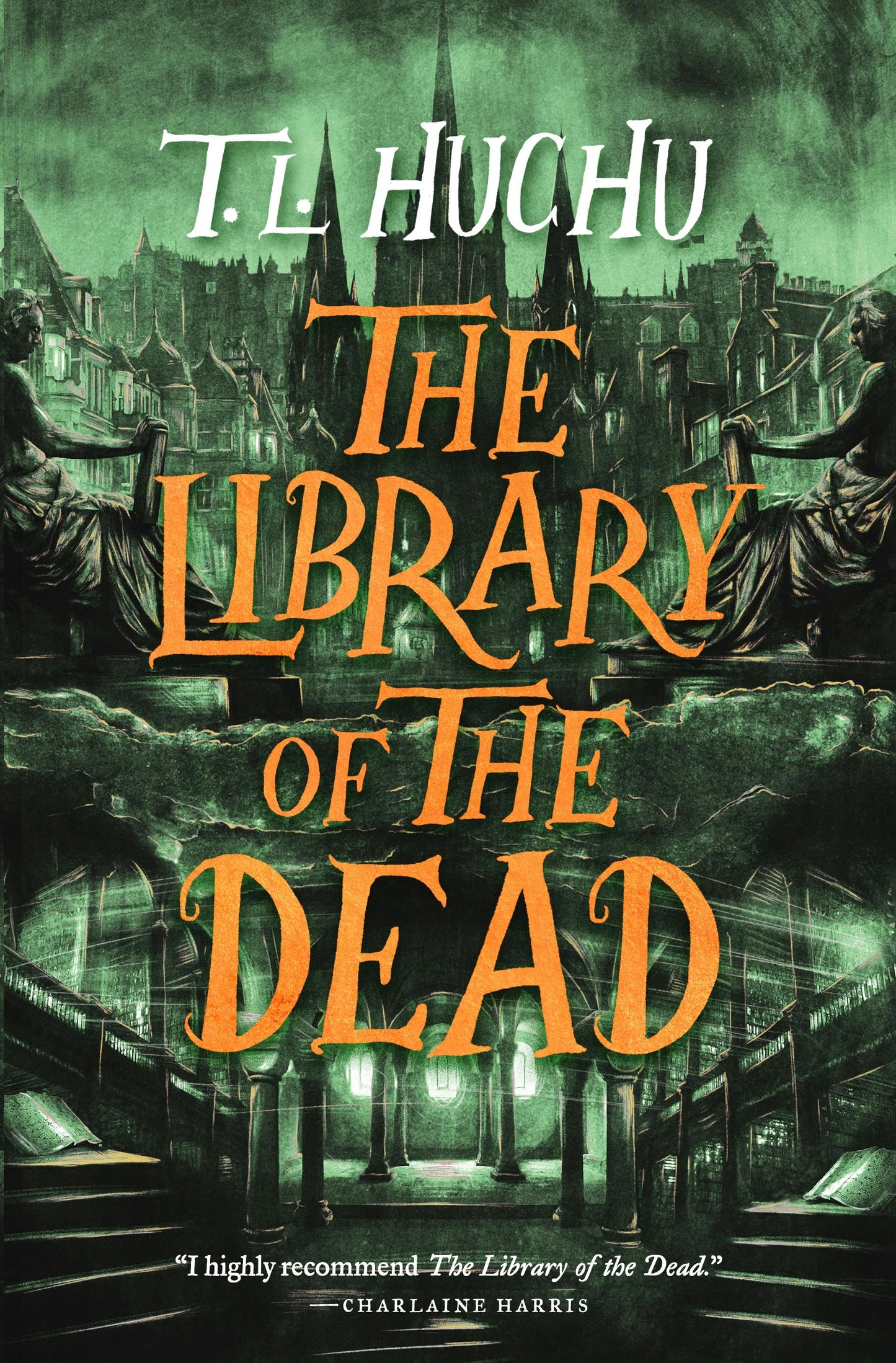 The Library of the Dead (Edinburgh Nights, 1) by T L Huchu