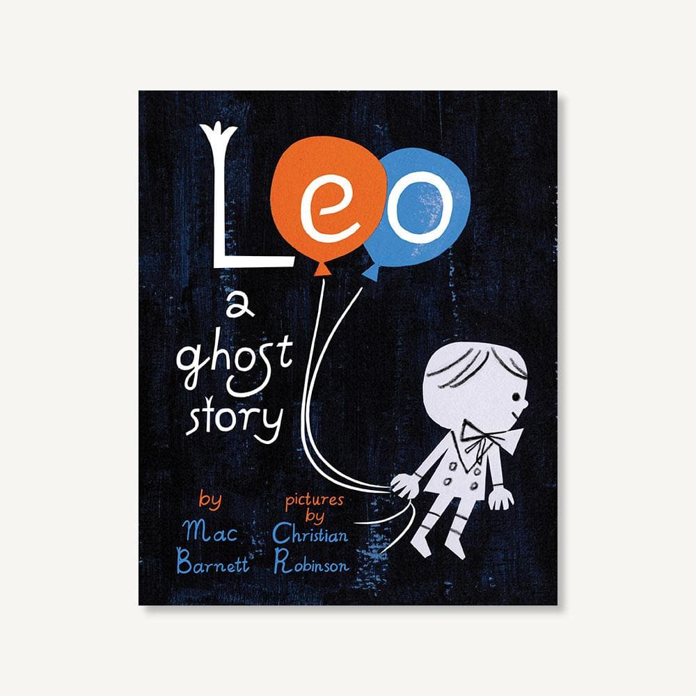 Leo: A Ghost Story by Mac Barnett