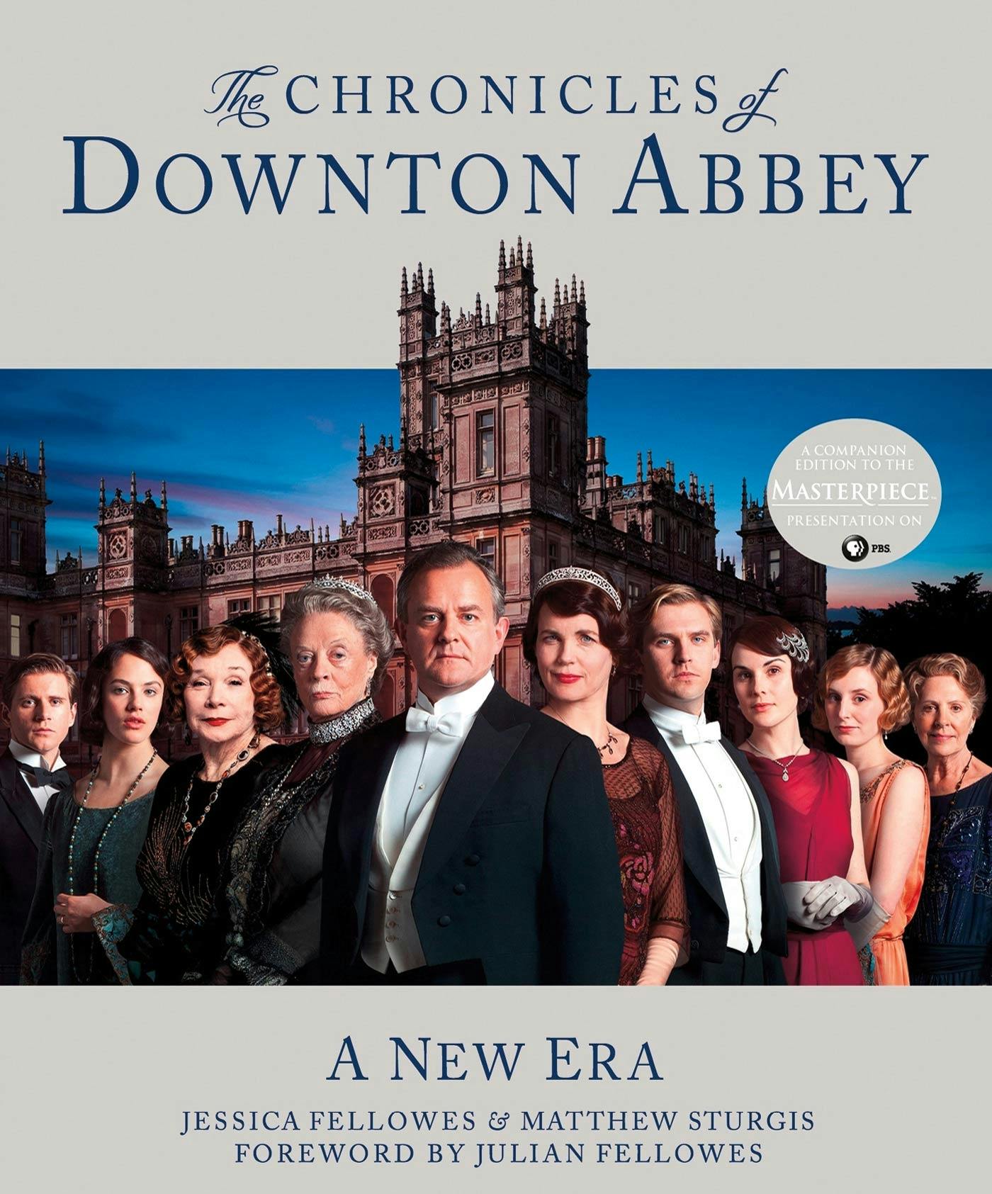 The Chronicles of Downton Abbey: A New Era (The World of Downton Abbey) by Jessica Fellowes