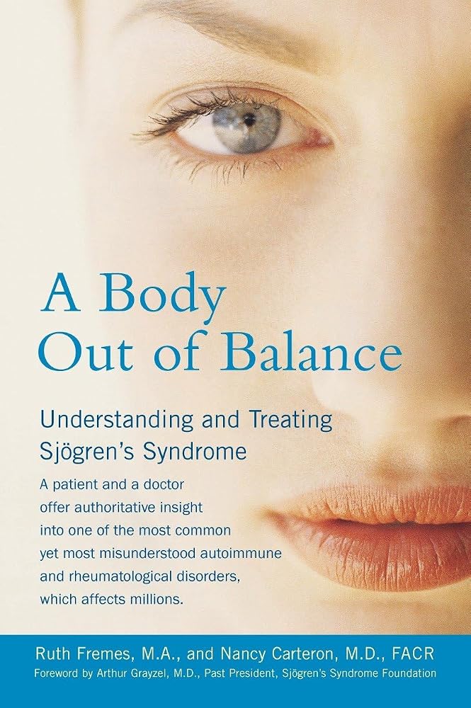 A Body Out of Balance: Understanding and Treating Sjogren's Syndrome cover image