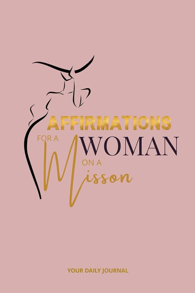 Affirmations For A Woman On A Mission Journal cover image