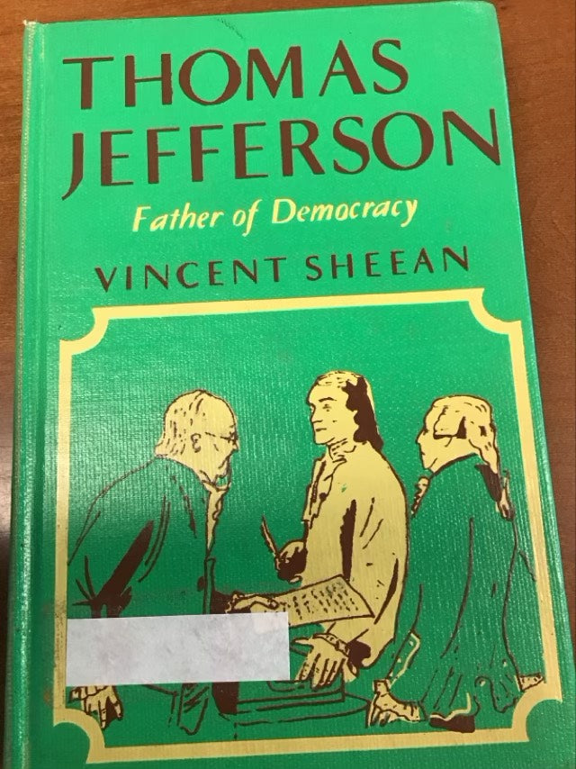 Thomas Jefferson, Father of Democracy by Vincent Sheean *ex-Library Book