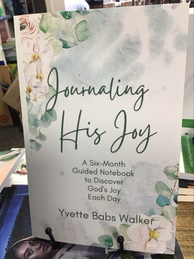Journaling His Joy by Yvette Walker