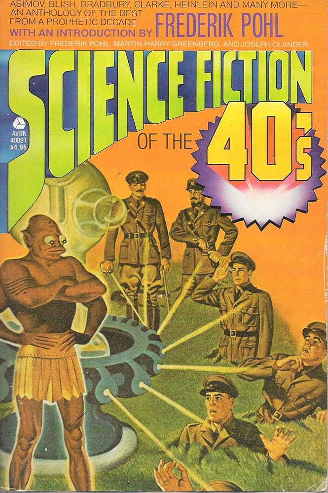 Science Fiction of the Forties by Frederik (ed.) Pohl