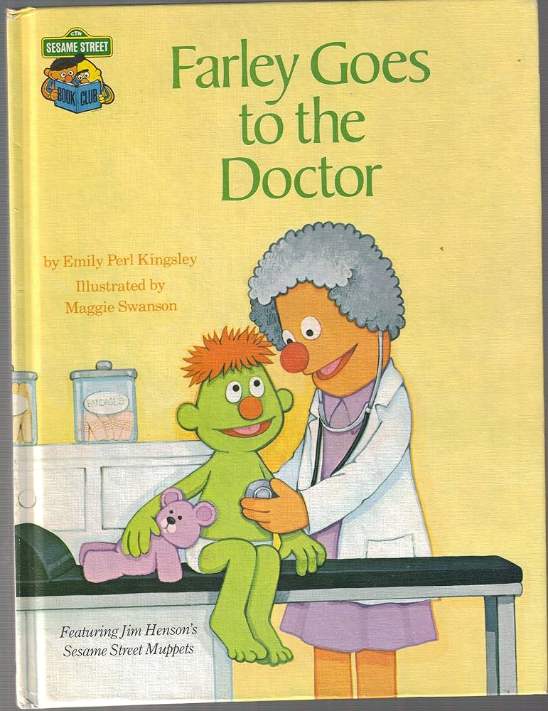 Farley Goes to the Doctor: Featuring Jim Henson's Sesame Street Muppets by Emily Perl Kingsley