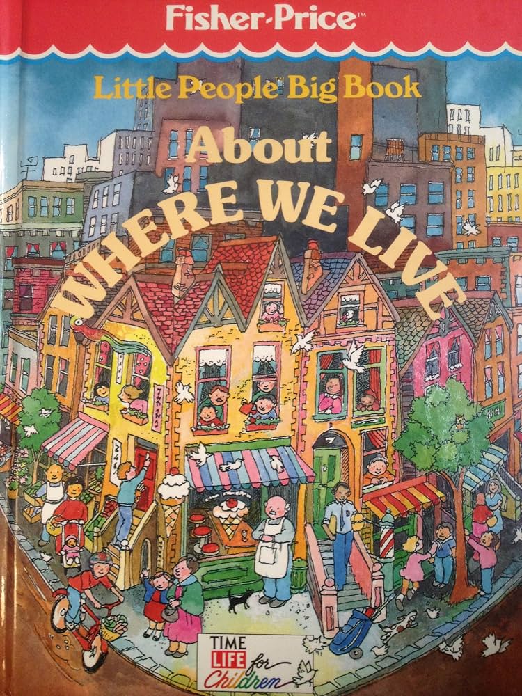Little People Big Book About Where We Live by Time-Life for Children
