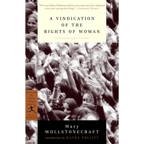 A Vindication of the Rights of Woman: with Strictures on Political and Moral Subjects