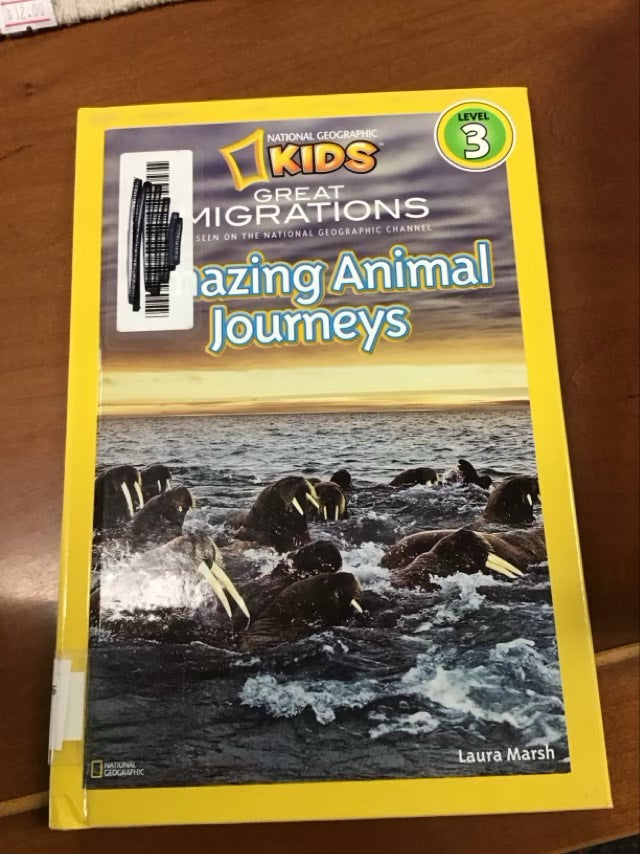 Great Migrations Amazing Animal Journeys (National Geographic Kids Readers, Level 3): As Seen on the National Geographic Channel by Laura Marsh * Ex Library Book