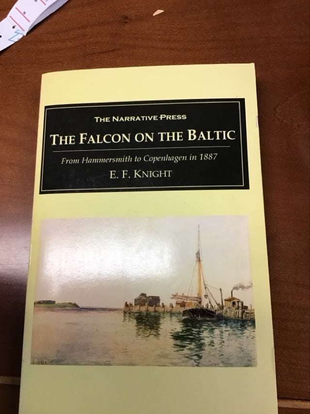 The Falcon on the Baltic: A Coasting Voyage from Hammersmith to Copenhagen in a Three-Ton Yacht by E. F. Knight