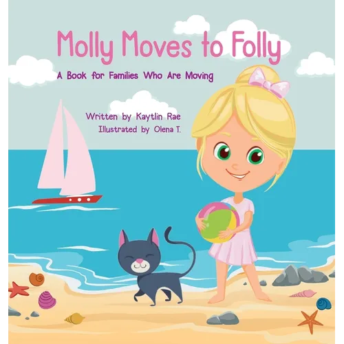 Molly Moves to Folly: A Book for Families Who Are Moving