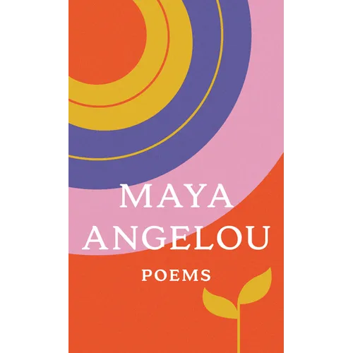 Poems: Just Give Me a Cool Drink of Water 'Fore I Diiie/Oh Pray My Wings Are Gonna Fit Me Well/And Still I Rise/Shaker, Why Don't You Sing?