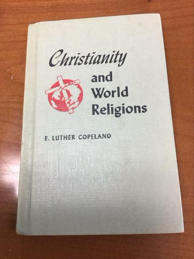 Christianity and World Religions by E. Luther Copeland