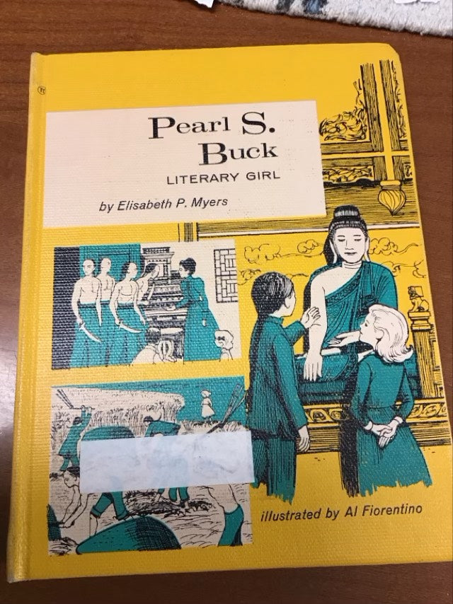Pearl S. Buck: Literary Girl by Elisabeth P. Myers *Ex Library Book