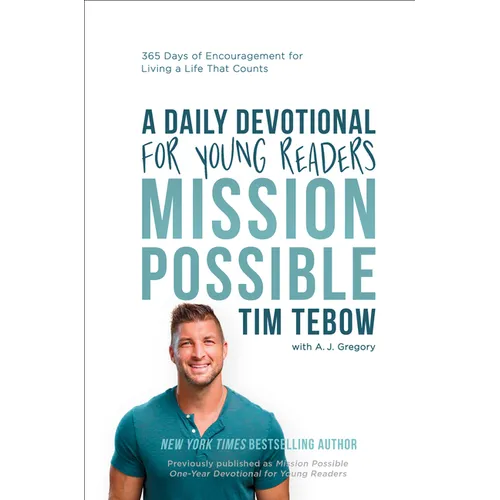 Mission Possible: A Daily Devotional for Young Readers: 365 Days of Encouragement for Living a Life That Counts