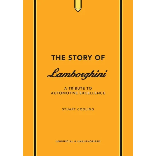 The Story of Lamborghini: A Tribute to Automotive Excellence