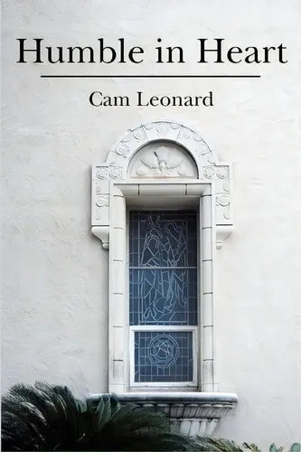 Humble in Heart by Cam Leonard