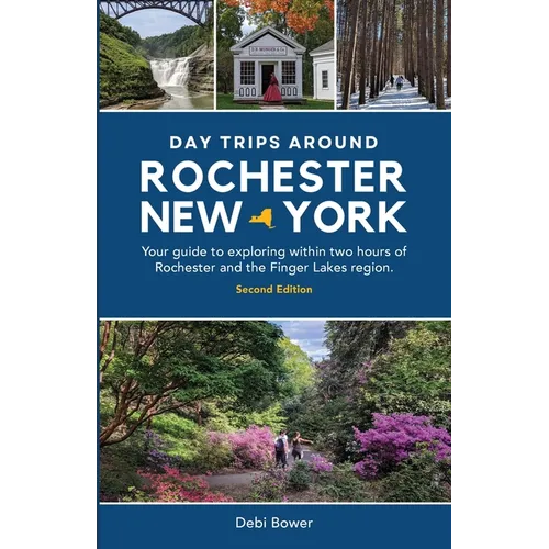 Day Trips Around Rochester, New York: Your guide to exploring within two hours of Rochester and the Finger Lakes region.