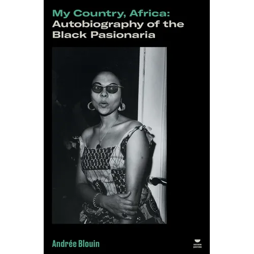My Country, Africa: Autobiography of the Black Pasionaria
