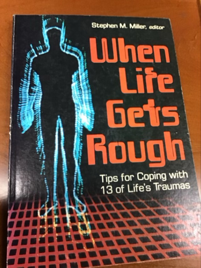 When Life Gets Rough by Stephen M. Miller
