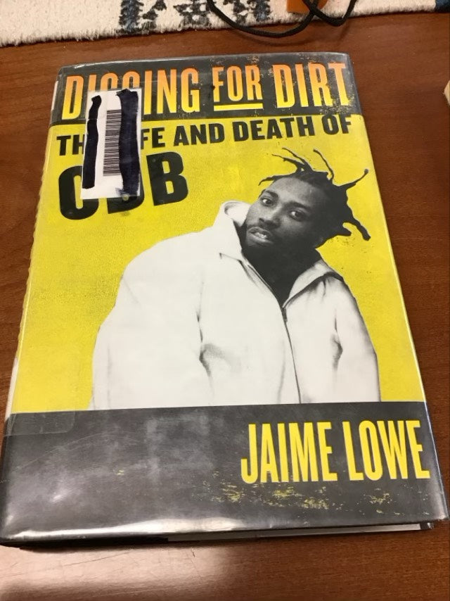 Digging for Dirt: The Life and Death of ODB by Jaime Lowe * Ex Library Book