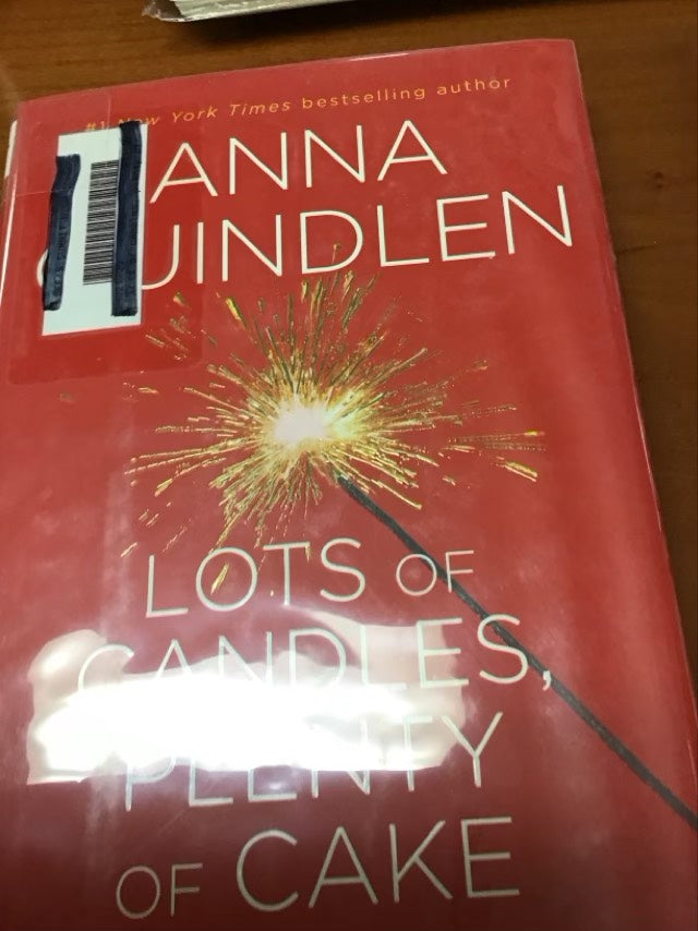 Lots of Candles, Plenty of Cake by Anna Quindlen * Ex Library Book