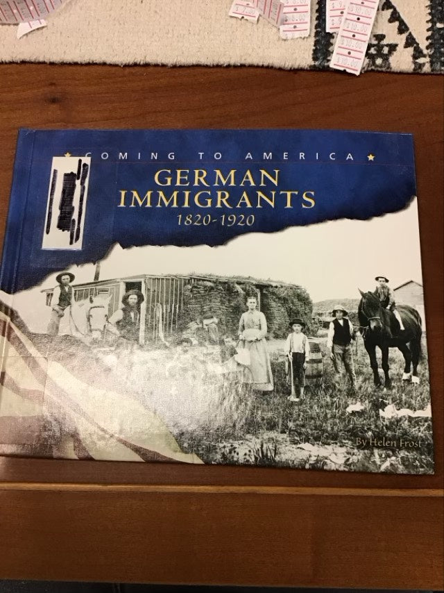 German Immigrants, 1820-1920 by Helen Frost * Ex Library Book