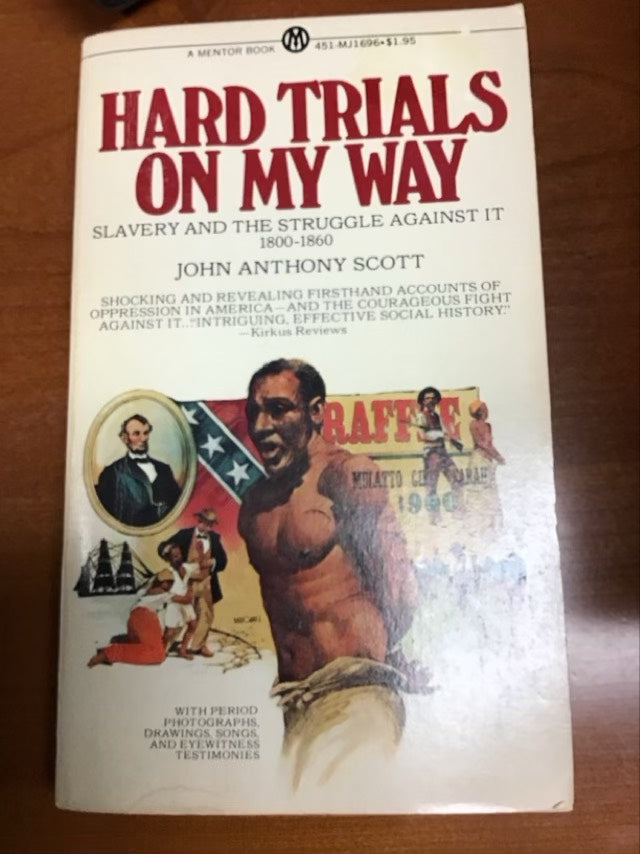 Hard Trials on My Way by John Anthony Scott