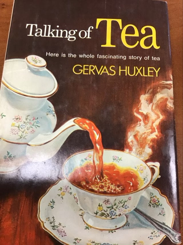Talking Of Tea by Gervas Huxley