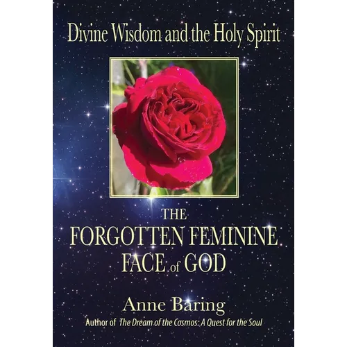 Divine Wisdom and the Holy Spirit: The Forgotten Feminine Face of God
