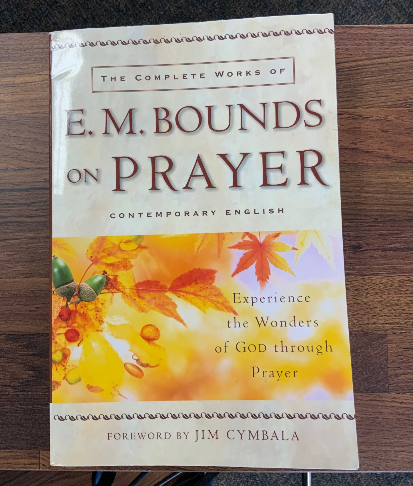The Complete Works of E. M. Bounds on Prayer