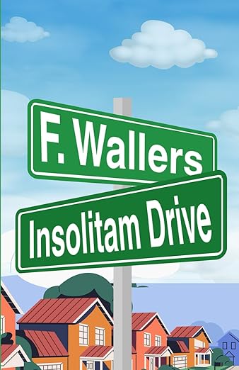 Insolitam Drive by F. Wallers