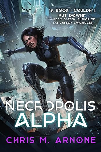 Necropolis Alpha by Chris M. Arnone (Jayu City Chronicles #2)