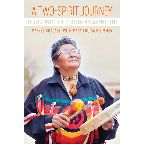 A Two-Spirit Journey: The Autobiography of a Lesbian Ojibwa-Cree Elder