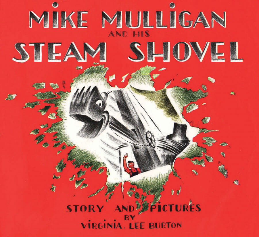 Mike Mulligan and His Steam Shovel by Lee Virginia Burton
