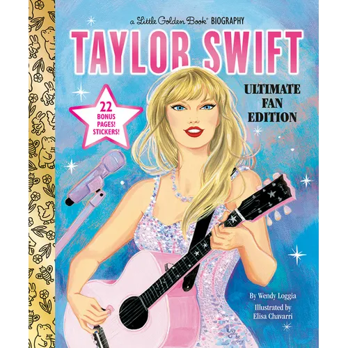 Taylor Swift Ultimate Fan Edition Little Golden Book Biography: 22 Bonus Pages! Stickers!