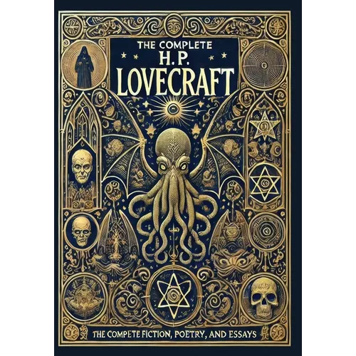 The Complete Fiction, Poetry, and Essays of H. P. Lovecraft (Collector's Edition) (Laminated Hardback with Jacket)