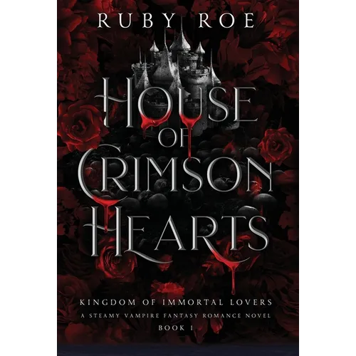 House of Crimson Hearts: A Steamy Vampire Fantasy Romance