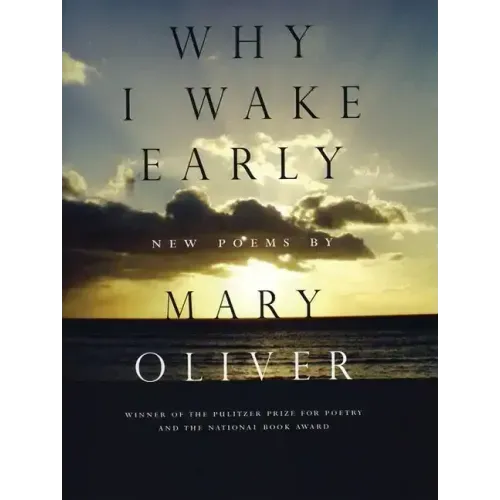 Why I Wake Early: New Poems