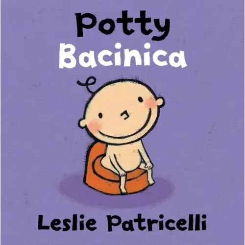 Potty/Bacinica: (A Bilingual Spanish-English Toilet Training Story of Bathroom Independence for Babies and Toddlers)