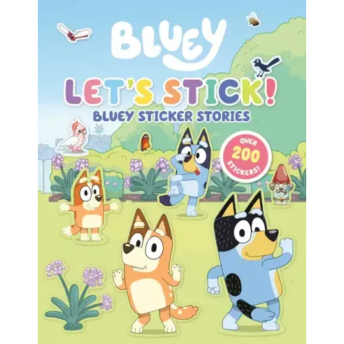 Let's Stick!: Bluey Sticker Stories