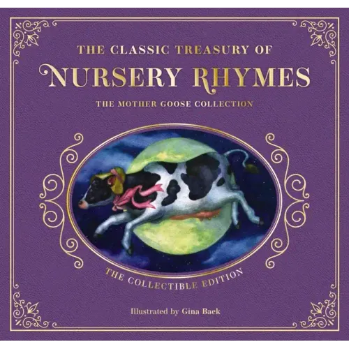 The Complete Collection of Mother Goose Nursery Rhymes: The Collectible Leather Edition