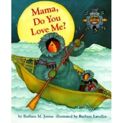 Mama, Do You Love Me? Board Book: (Children's Storytime Book, Arctic and Wild Animal Picture Book, Native American Books for Toddlers)