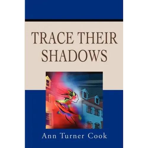 Trace Their Shadows