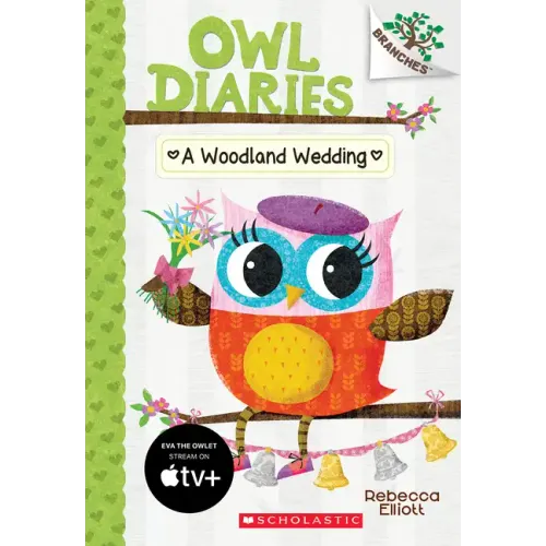 A Woodland Wedding: A Branches Book (Owl Diaries #3): Volume 3