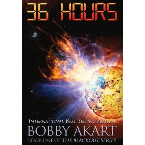 36 Hours: A Post-Apocalyptic EMP Survival Thriller