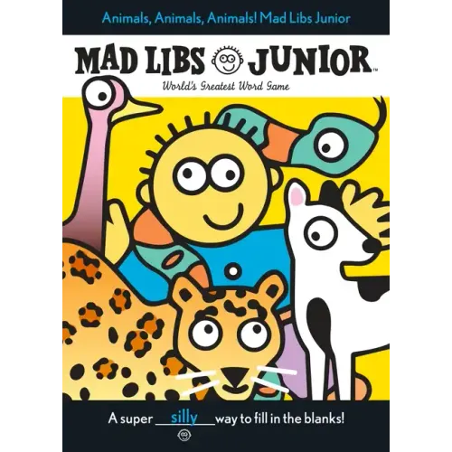 Animals, Animals, Animals! Mad Libs Junior: World's Greatest Word Game