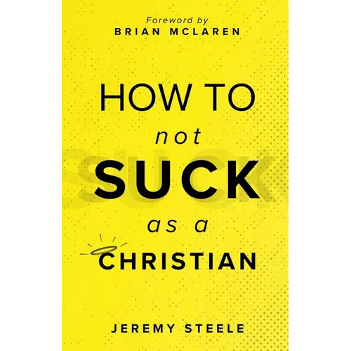 How to Not Suck as a Christian